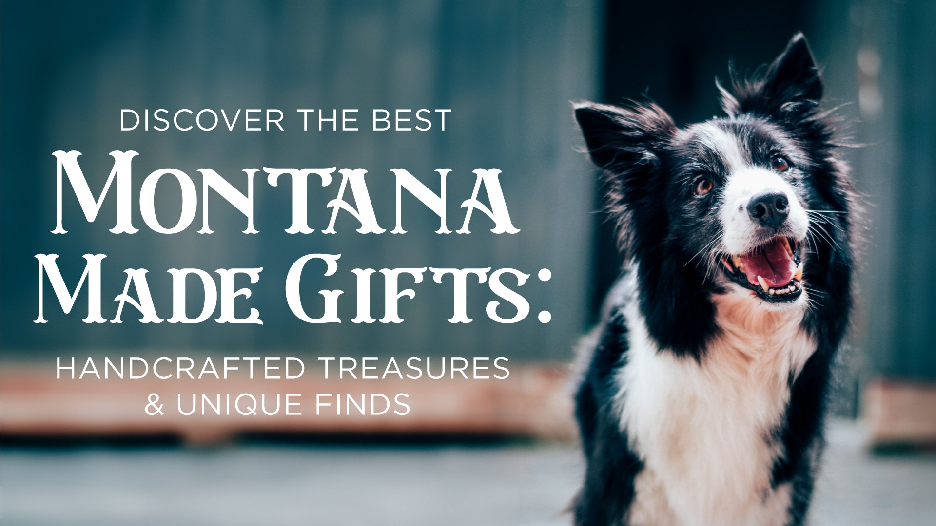 Discover the Best Montana Made Gifts: Handcrafted Treasures and Unique Finds