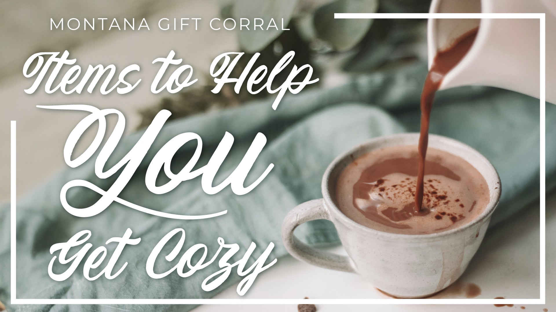 Montana Gift Corral Items to Help You Get Cozy