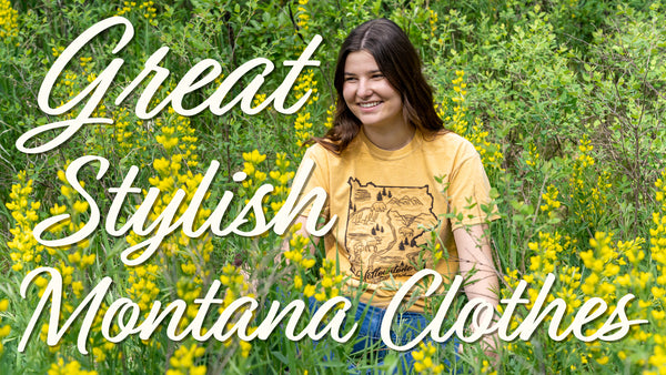 Great & Stylish Montana Clothes