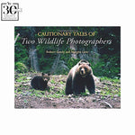 Cautionary Tales of Two Wildlife Photographers